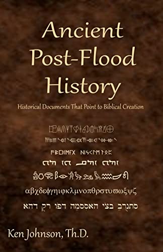 Ancient Post-Flood History: Historical Documents That Point to Biblical Creation von Createspace Independent Publishing Platform